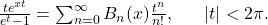  \frac{t e^{xt}}{e^t - 1} = \sum_{n=0}^{\infty} B_n(x) \frac{t^n}{n!}, \quad \text{من أجل } |t| < 2\pi.   